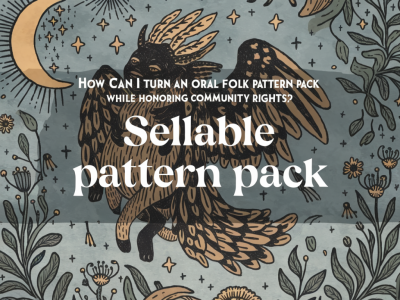 How can i turn an oral folk tale into a sellable pattern pack while honoring community rights?